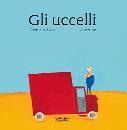 Albertine e Germano Zullo, GLI UCCELLI