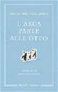 L'ARCA PARTE ALLE OTTO