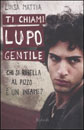 Ti chiamo lupo gentile