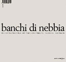 BANCHI DI NEBBIA  