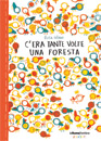 C'era tante volte una Foresta 